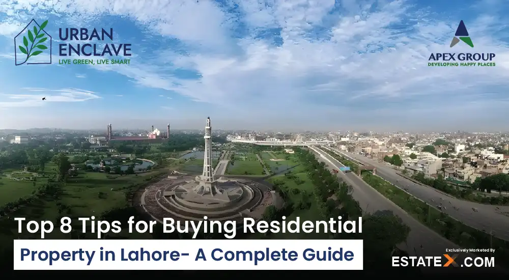 Top 8 Tips for Buying Residential Property in Lahore.